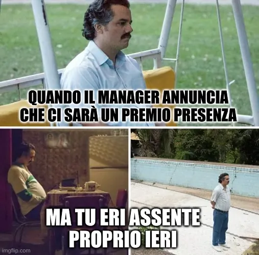 Perdersi il bonus sulla presenza perché eri assente- meme