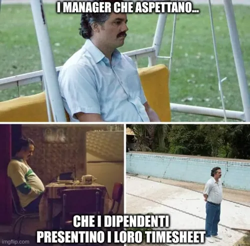 Meme Pablo Escobar triste in attesa che i dipendenti presentino i loro timesheet.