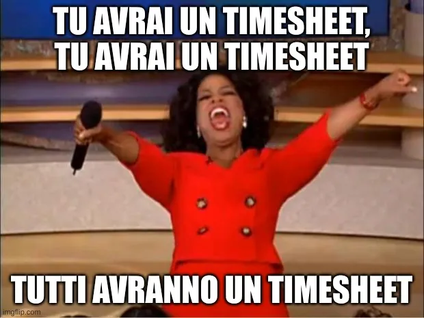 Oprah dice che tutti avranno un timesheet.