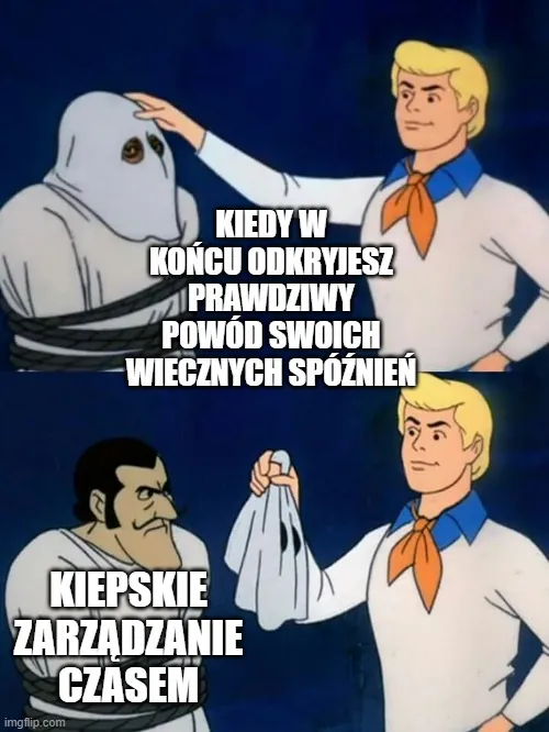 Mem z Fredem ze Scooby Doo, o zarządzaniu czasem.