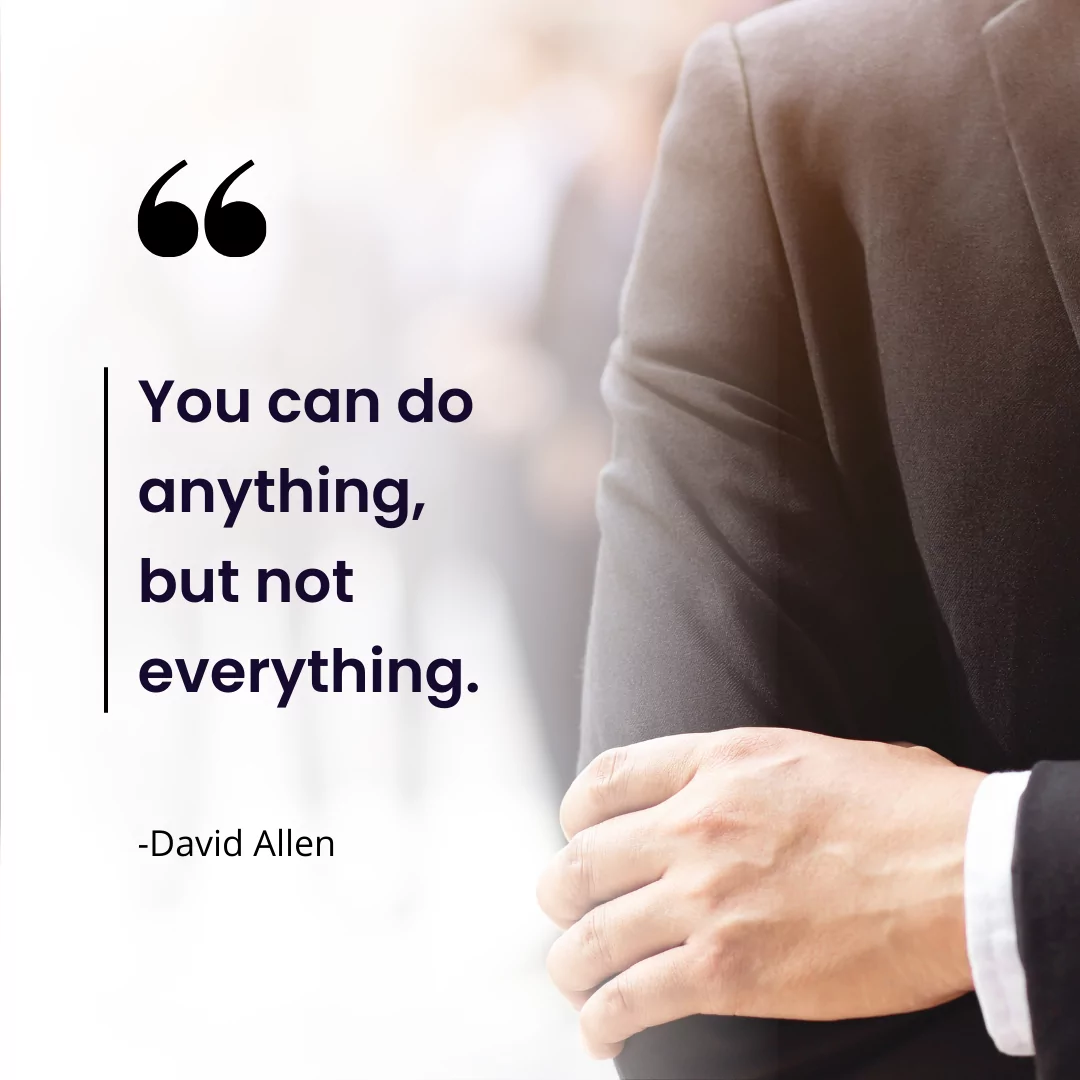 You can do anything, but not everything. 